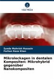 Mikroleckagen in dentalen Kompositen: Mikrohybrid gegenüber Nanokompositen