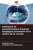 Isolement et caractérisation d'isolats fongiques provenant d'un ulcère de la cornée