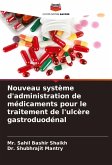 Nouveau système d'administration de médicaments pour le traitement de l'ulcère gastroduodénal