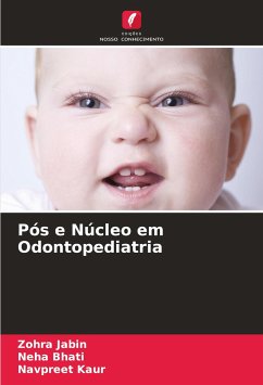 Pós e Núcleo em Odontopediatria - Jabin, Zohra;Bhati, Neha;Kaur, Navpreet