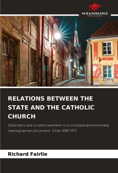 RELATIONS BETWEEN THE STATE AND THE CATHOLIC CHURCH - Fairlie, Richard