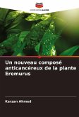 Un nouveau composé anticancéreux de la plante Eremurus