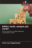 Edifici verdi, sempre più verdi?