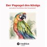 Der Papagei des Königs - Bild 1