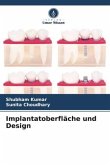 Implantatoberfläche und Design