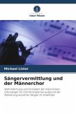 Sängervermittlung und der Männerchor