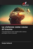 La violenza come causa di trauma