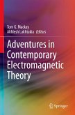 Adventures in Contemporary Electromagnetic Theory Adventures in Contemporary Electromagnetic Theory