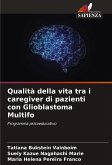 Qualità della vita tra i caregiver di pazienti con Glioblastoma Multifo