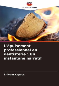 Cover L'épuisement professionnel en dentisterie : Un instantané narratif