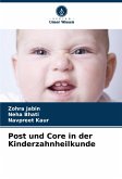 Post und Core in der Kinderzahnheilkunde