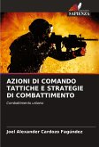 AZIONI DI COMANDO TATTICHE E STRATEGIE DI COMBATTIMENTO