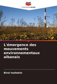 L'émergence des mouvements environnementaux albanais - Inaltekin, Birol