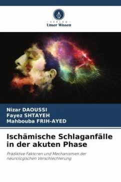 Ischämische Schlaganfälle in der akuten Phase - DAOUSSI, Nizar;SHTAYEH, Fayez;FRIH-AYED, Mahbouba