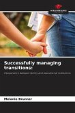 Successfully managing transitions: