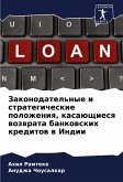 Zakonodatel'nye i strategicheskie polozheniq, kasaüschiesq wozwrata bankowskih kreditow w Indii
