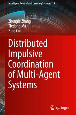 Distributed Impulsive Coordination of Multi-Agent Systems - Zhang, Zhengle;Ma, Tiedong;Cui, Bing