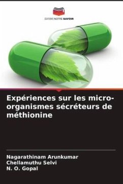 Expériences sur les micro-organismes sécréteurs de méthionine - Arunkumar, Nagarathinam;Selvi, Chellamuthu;Gopal, N. O.