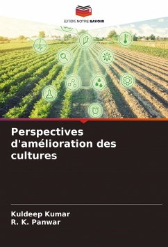 Perspectives d'amélioration des cultures - Kumar, Kuldeep;Panwar, R. K.