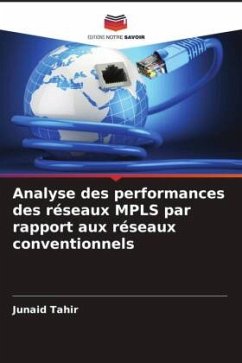 Analyse des performances des réseaux MPLS par rapport aux réseaux conventionnels - Tahir, Junaid