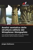 Analisi semiotica delle strutture edilizie del Wimpfener Königspfalz