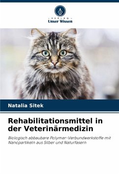 Rehabilitationsmittel in der Veterinärmedizin - Sitek, Natalia