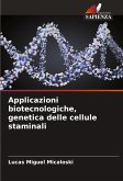 Applicazioni biotecnologiche, genetica delle cellule staminali