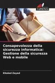 Consapevolezza della sicurezza informatica: Gestione della sicurezza Web e mobile