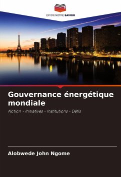 Gouvernance énergétique mondiale - Ngome, Alobwede John