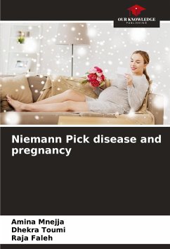 Niemann Pick disease and pregnancy - Mnejja, Amina;Toumi, Dhekra;Faleh, Raja