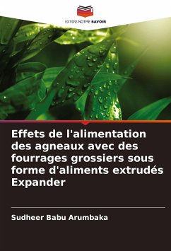 Effets de l'alimentation des agneaux avec des fourrages grossiers sous forme d'aliments extrudés Expander - Arumbaka, Sudheer Babu