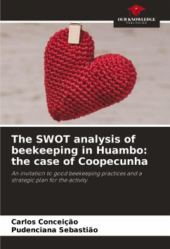 The SWOT analysis of beekeeping in Huambo: the case of Coopecunha - Conceição, Carlos;Sebastião, Pudenciana