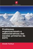 Problemas organizacionais e administrativos das escolas primárias da EOTC