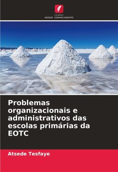 Problemas organizacionais e administrativos das escolas primárias da EOTC - Tesfaye, Atsede Problemas organizacionais e administrativos das escolas primárias da EOTC - Tesfaye, Atsede