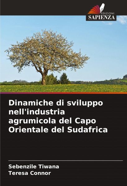 Dinamiche di sviluppo nell'industria agrumicola del Capo Orientale del Sudafrica Dinamiche di sviluppo nell'industria agrumicola del Capo Orientale del Sudafrica