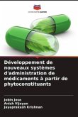 Développement de nouveaux systèmes d'administration de médicaments à partir de phytoconstituants