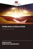 PRINCIPES D'ÉDUCATION PRINCIPES D'ÉDUCATION