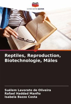 Reptiles, Reproduction, Biotechnologie, Mâles - Lavorato de Oliveira, Suélem;Haddad Manfio, Rafael;Bazzo Costa, Isabela