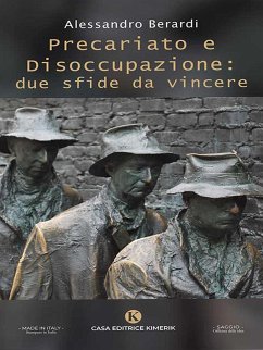 Precariato e Disoccupazione: due sfide da vincere (eBook, ePUB) - Berardi, Alessandro