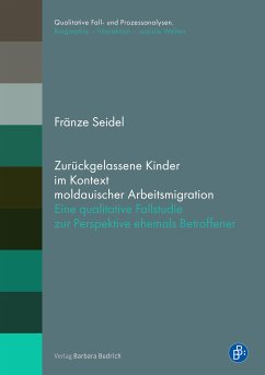 Zurückgelassene Kinder im Kontext moldauischer Arbeitsmigration (eBook, PDF) - Seidel, Fränze