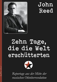 Zehn Tage, die die Welt erschütterten (eBook, ePUB) - Reed, John