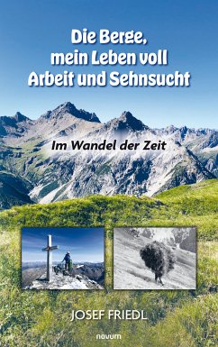 Die Berge, mein Leben voll Arbeit und Sehnsucht (eBook, ePUB)