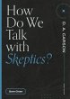 How Do We Talk with Skeptics? (eBook,... - Bild 1