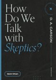 How Do We Talk with Skeptics? (eBook, ePUB)