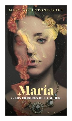 María o los errores de la mujer (eBook, ePUB) - Wollstonecraft, Mary