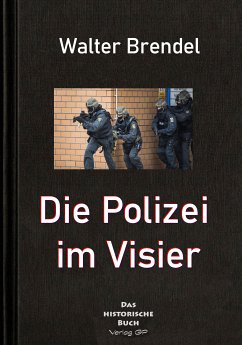 Polizei im Visier (eBook, ePUB) - Brendel, Walter