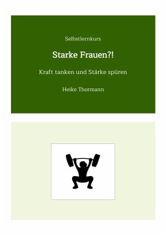 Selbstlernkurs: Starke Frauen?! (eBook, ePUB) - Thormann, Heike