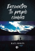 Encuentra tu propio camino (eBook, ePUB)