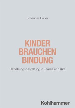 Kinder brauchen Bindung (eBook, PDF) - Huber, Johannes