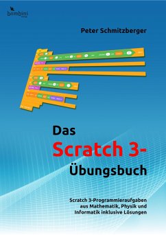 Das Scratch 3 Übungsbuch - Schmitzberger, Peter